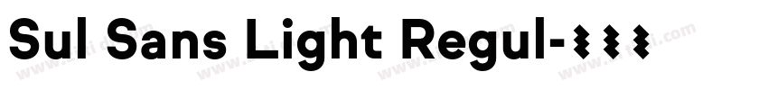 Sul Sans Light Regul字体转换 Sul Sans Light Regul字体转换